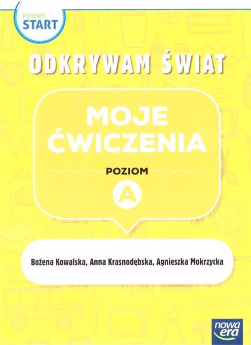 Pewny start. Odkrywam świat Moje ćwiczenia poz.A Nowa Era praca