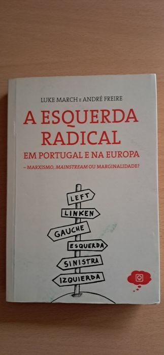Luke March e André Freire - A Esquerda radical em Portugal e na Europa