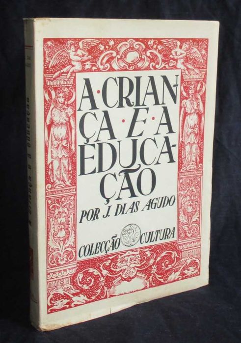 Livro A Criança e a Educação J. Dias Agudo