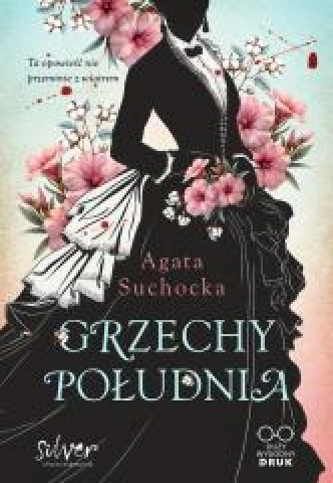 Grzechy Południa DL Silver Agata Suchocka Rok wydania: 2024, oprawa: