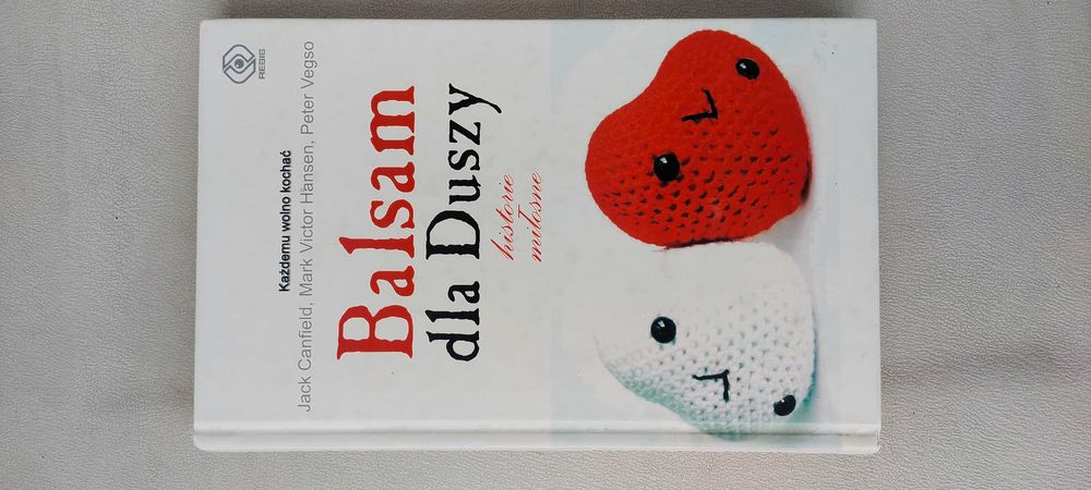 Balsam dla duszy - Jack Canfield, Mark Victor Hanse, Peter Vegso