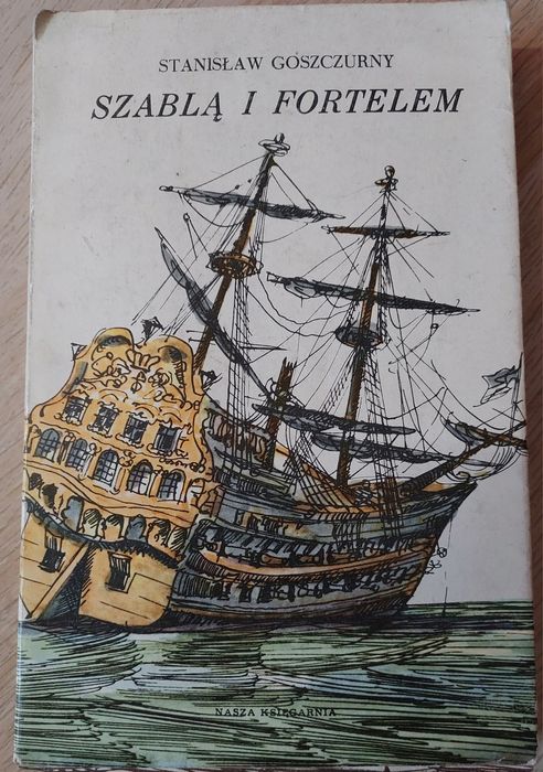 Szablą i fortelem. Książka S. Goszczurnego