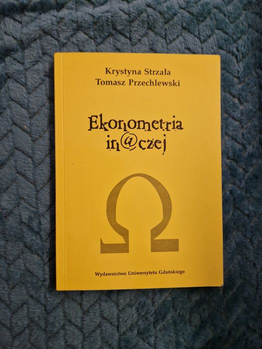 Ekonometria inaczej. K.Strzała T.Przechlewski