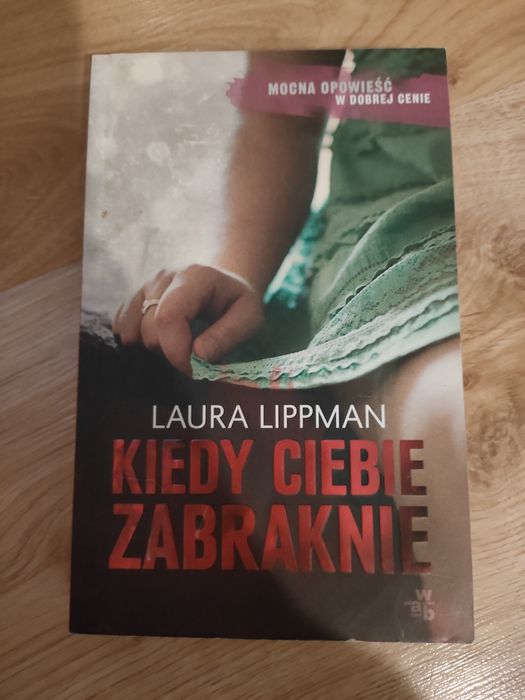 Laura Lippman Kiedy Ciebie Zabraknie