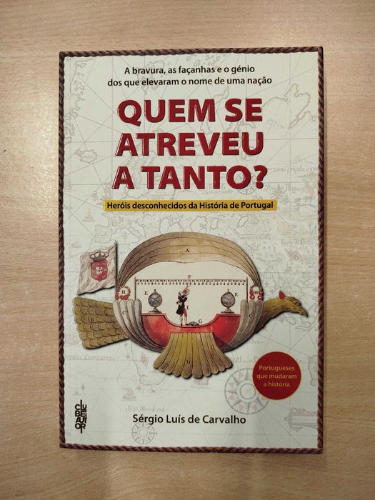 Quem se atreveu a tanto? Heróis desconhecidos da História de Portugal