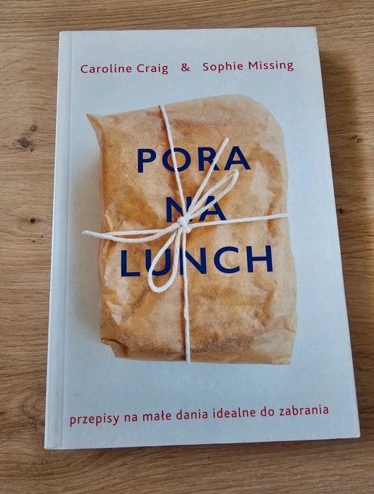 Książka "Pora na lunch" Caroline Craig i Sophie Missing