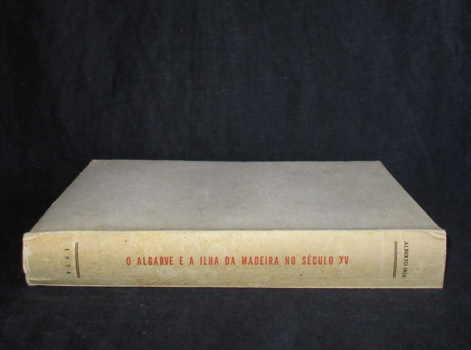 Livro O Algarve e a Ilha da Madeira no Século XV Alberto Iria