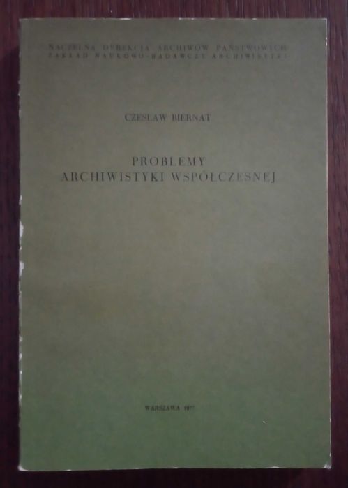 Problemy archiwistyki współczesnej - Czesław Biernat