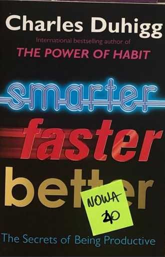Smarter Faster Better Charles Duhigg