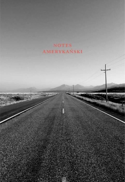 Notes amerykański Austeria Michał Paweł Markowski Rok wydania: 2016