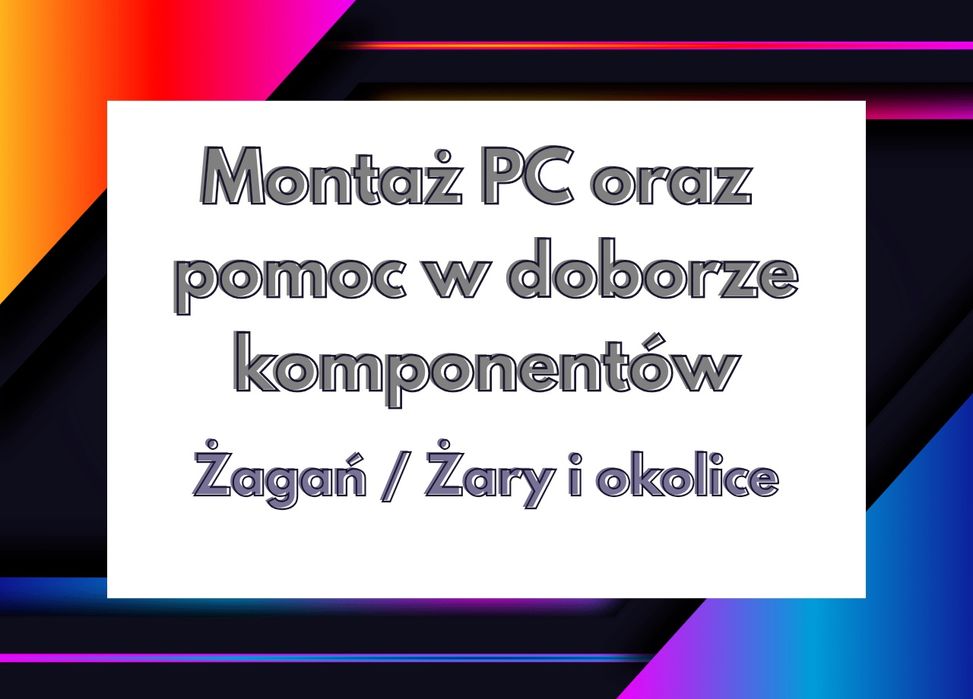 Komputer PC do gier i pracy | Dobór części i montaż Żagań