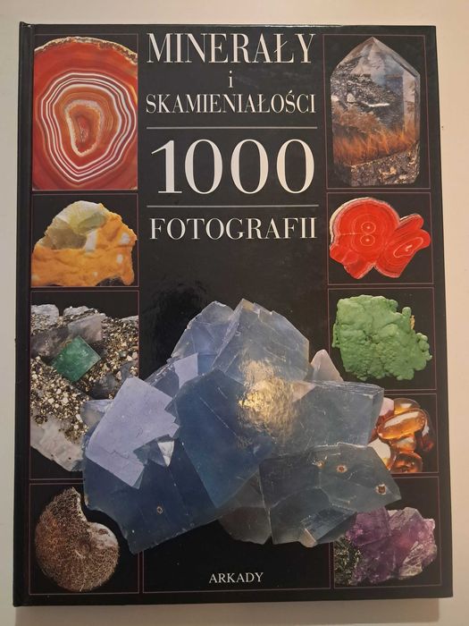 Minerały i skamieniałości 1000 fotografii Arkady