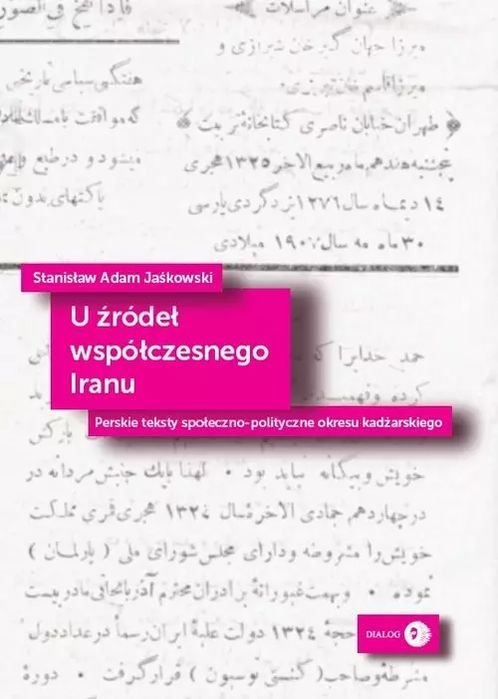 U źródeł współczesnego Iranu. Nowy Produkt
