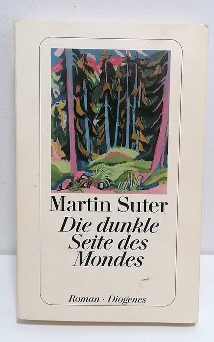 Die dunkle Seite des Mondes, de Martin Suter (edição alemã)