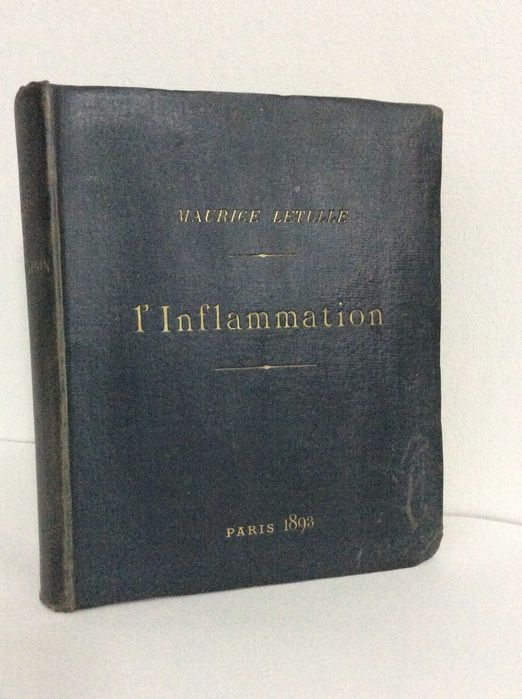 Raro exemplar. LETULLE, Maurice (1853-1929): L'Inflammation. Études anatomo-pathologiques. Rubricado pelo médico António de Padua
