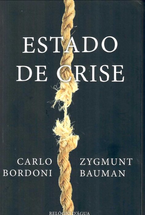 ZYGMUNT BAUMAN . CARLO BOLDONI «Estado de Crise»