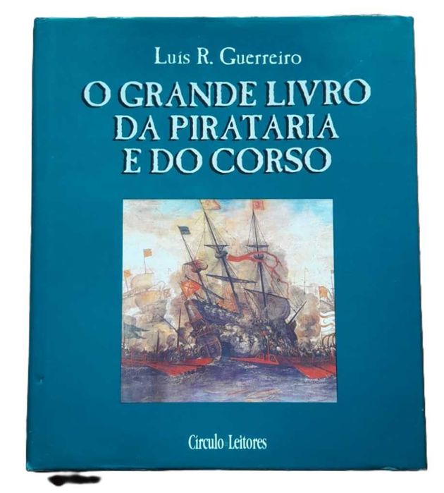 O Grande Livro da Pirataria e do Corso, de Luís R. Guerreiro