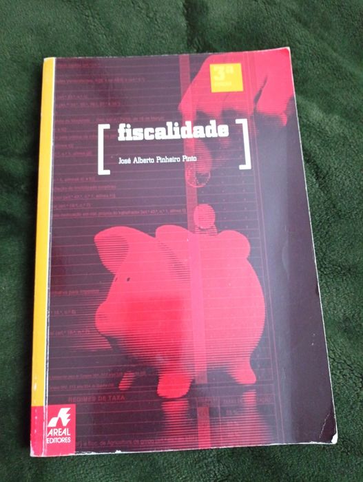Fiscalidade / José Alberto Pinheiro Pinto. - 3ª ed. Areal, 2003