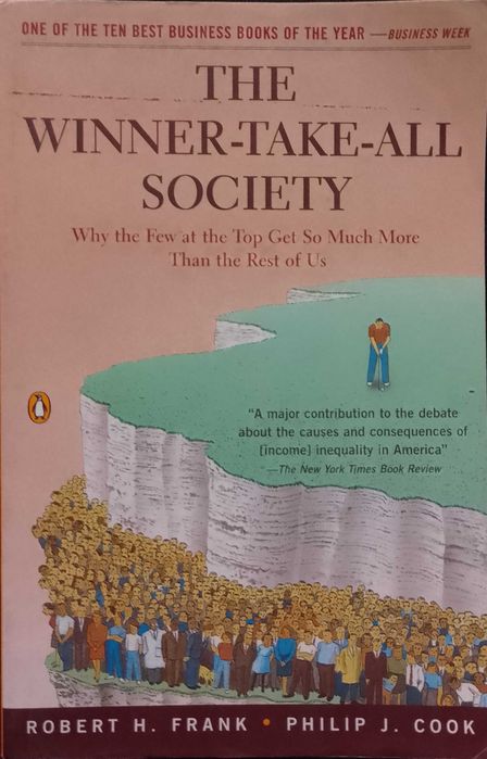 The Winner-take-all Society - Robert H. Frank e Philip J. Cook