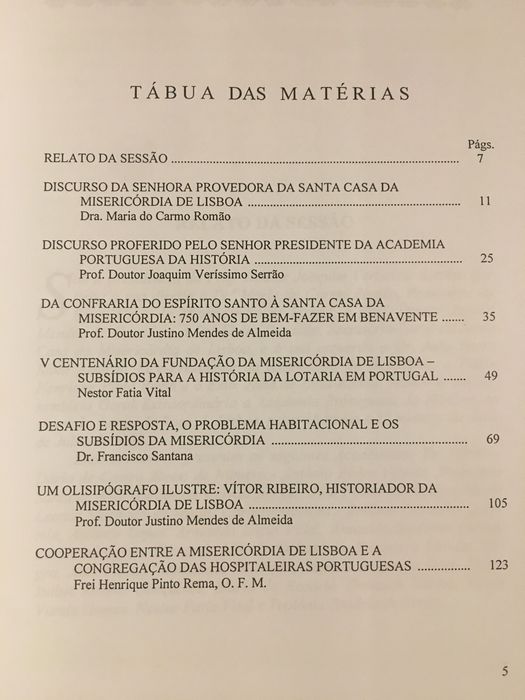 Misericórdias/ Casa de Bragança/ Entradas Régias/ Mesteirais