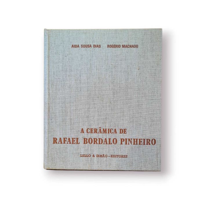 Livro “A Cerâmica de Rafael Bordalo Pinheiro” – (Lello & Irmão –Porto)