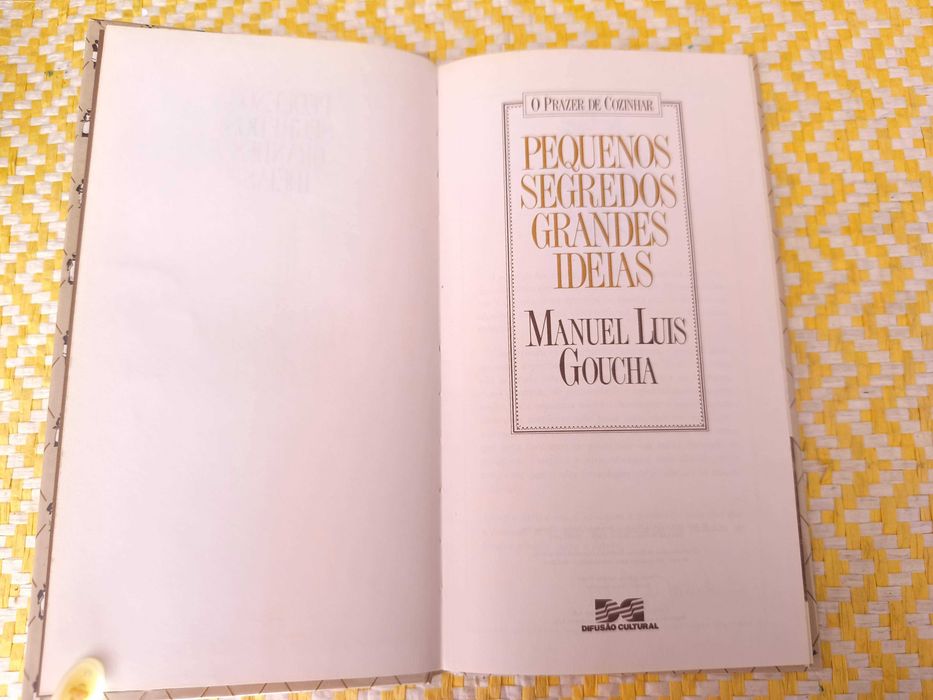 Pequenos Segredos, Grandes Ideias – 
Manuel Luís Goucha