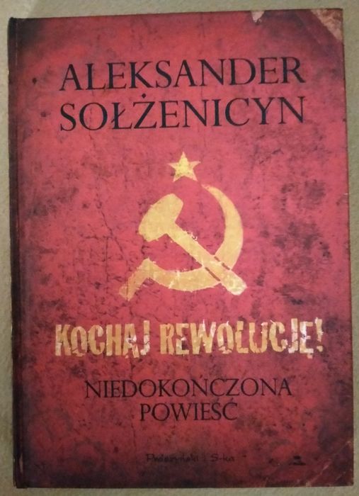 Kochaj rewolucję! - Aleksander Sołżenicyn
