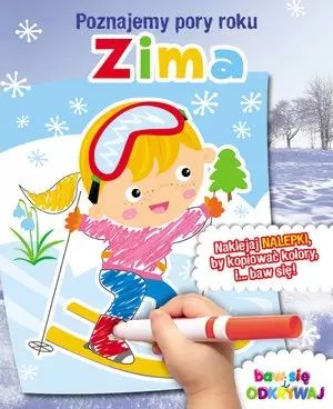 Zima. Poznajemy pory roku. Olesiejuk Sp. z o.o.