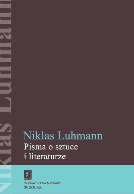 Pisma O Sztuce I Literaturze Luhmann Niklas Niklas Luhmann
