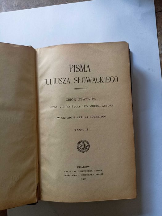 Juliusz Słowacki Pisma t. III 1908 Gebethner i Wolff, druk Anczyca.
