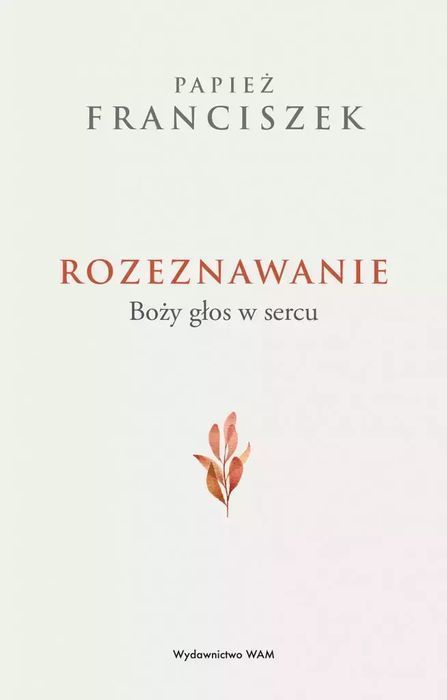 Rozeznawanie. Boży głos w sercu. WAM. Nowy Produkt