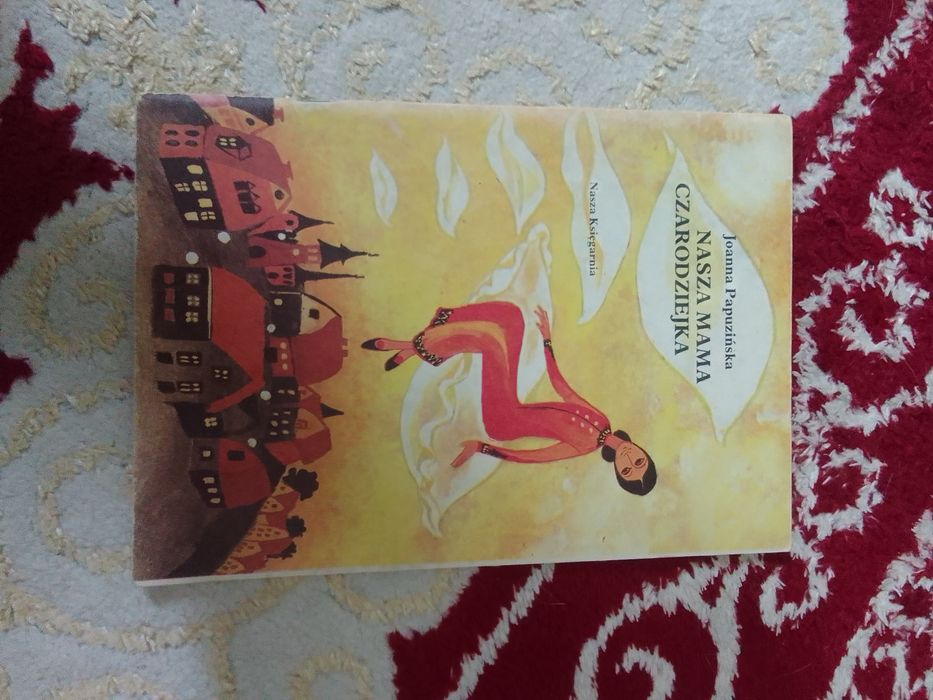 Nasza mama czarodziejka Joanna Papuzińska