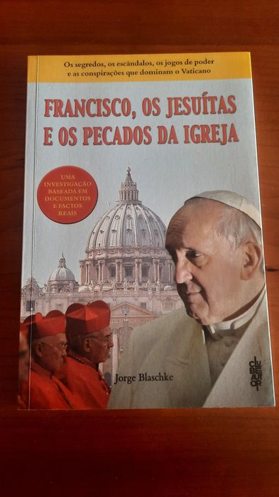Francisco, os jesuítas e os pecados da Igreja Jorge Blaschke