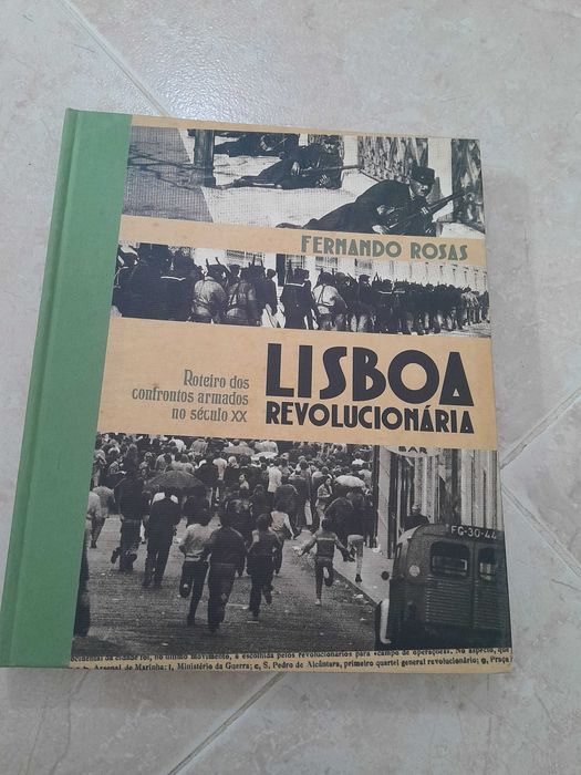 Lisboa Revolucionária  - Fernando Rosas
