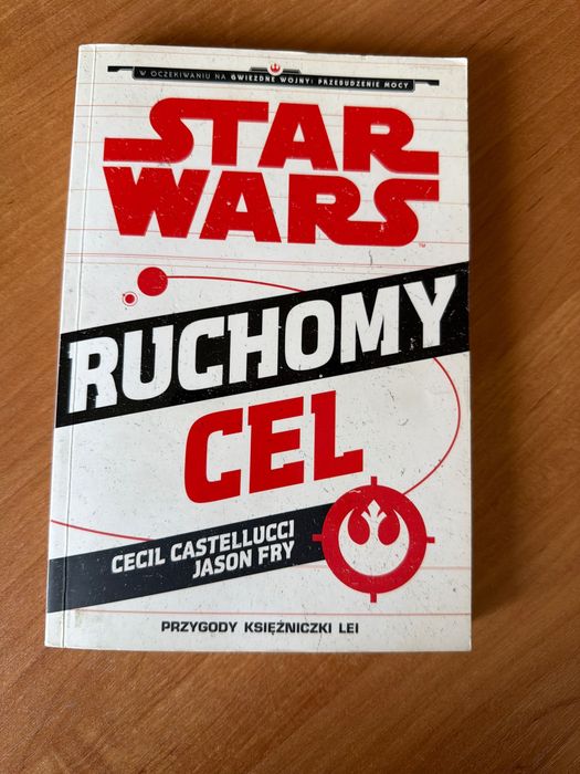 Star Wars: Ruchomy cel. Przygody księżniczki Lei – Cecil Castellucci, Jason Fry