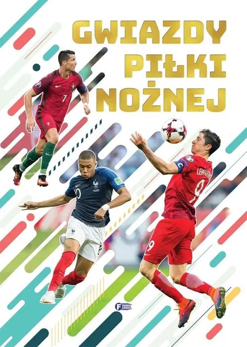 Gwiazdy piłki nożnej. Fenix. Nowy Produkt