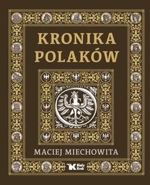 Kronika polaków Maciej Miechowita