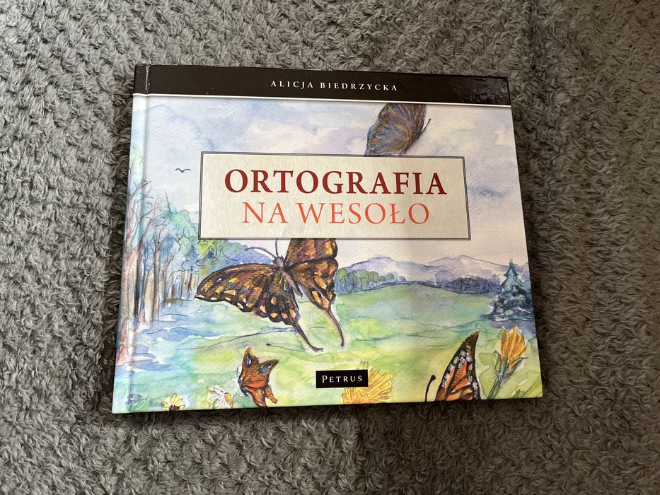 Ortografia na wesoło. Alicja Biedrzycka
