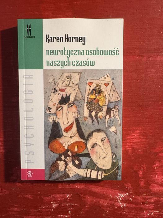 „Neurotyczna osobowość naszych czasów” Karen Horney