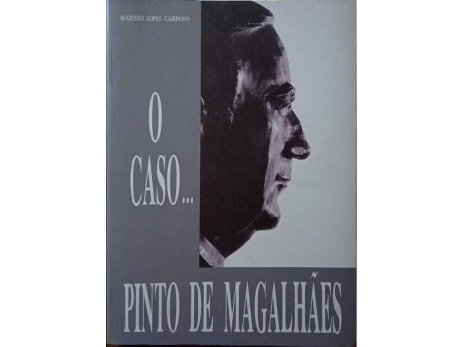 O Caso Pinto De Magalhães.
