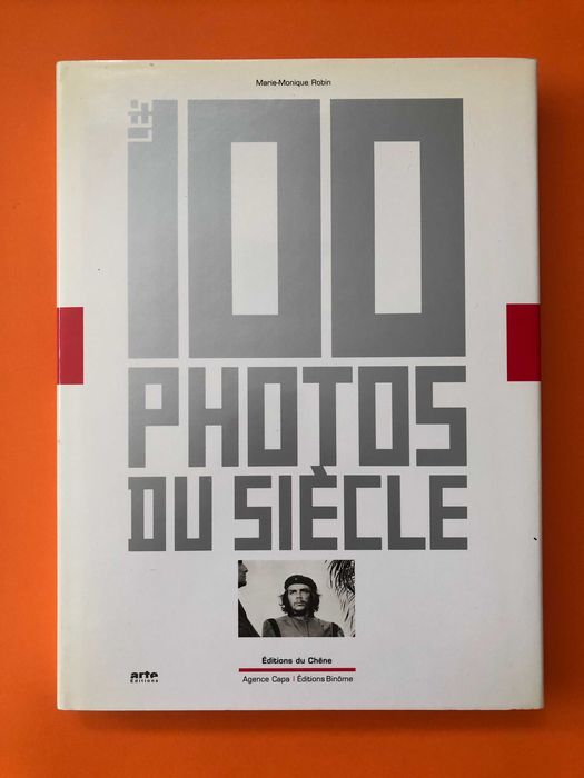 Les 100 photos du siècle - Marie-Monique Robin