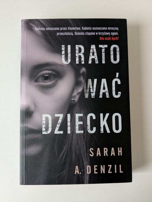 Książka Uratować dziecko Sarah A. Denzil