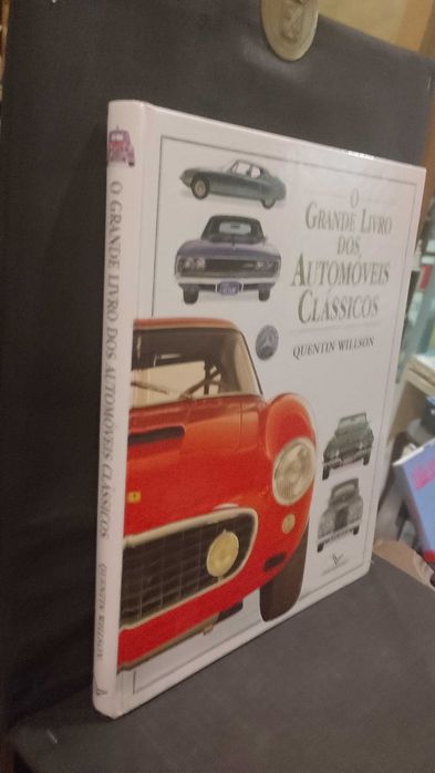 O Grande Livro dos Automóveis Classicos - Quentin Willson