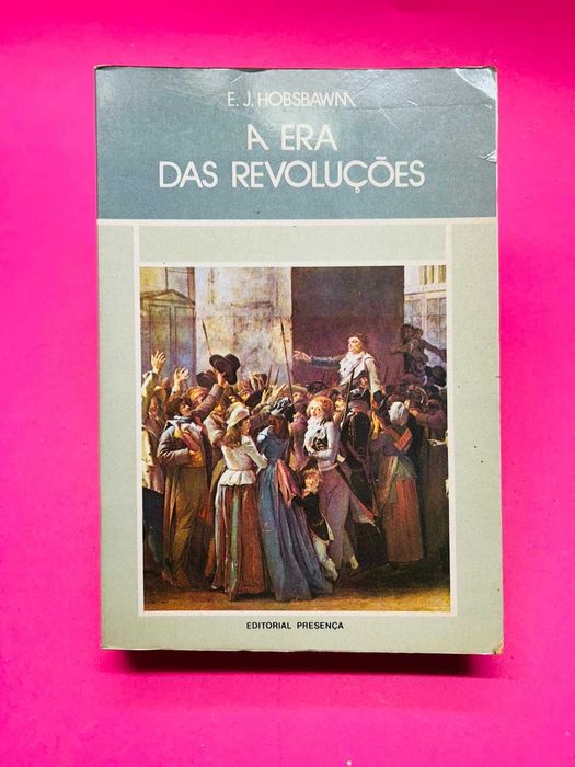 A Era das Revoluções — E.J. Hobsbawm