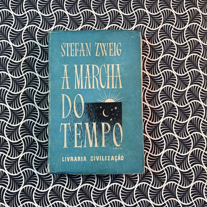 A Marcha do Tempo - Stephan Zweig