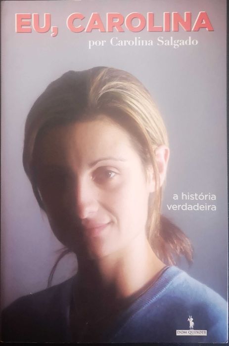 "Eu, Carolina - A História Verdadeira" de Carolina Salgado