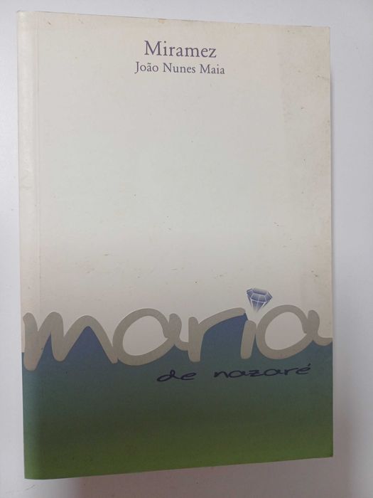 João Nunes Maia e Miramez - Maria de Nazaré