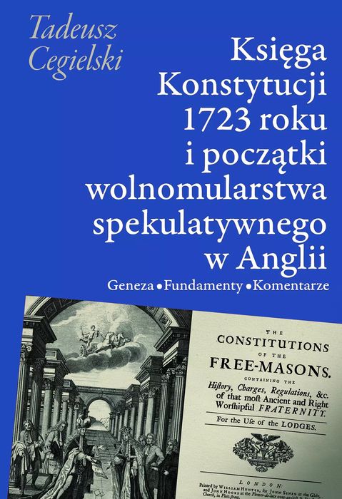 Księga Konstytucji 1723 roku i początki wolnomularstwa spekulatywnego w Anglii. Nowy Produkt