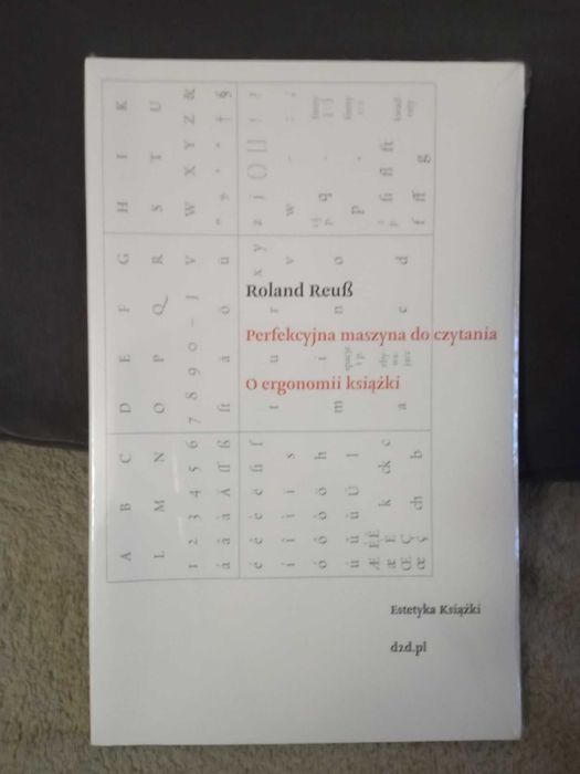 Perfekcyjna maszyna do czytania. O ergonomii książki, Roland Reuß