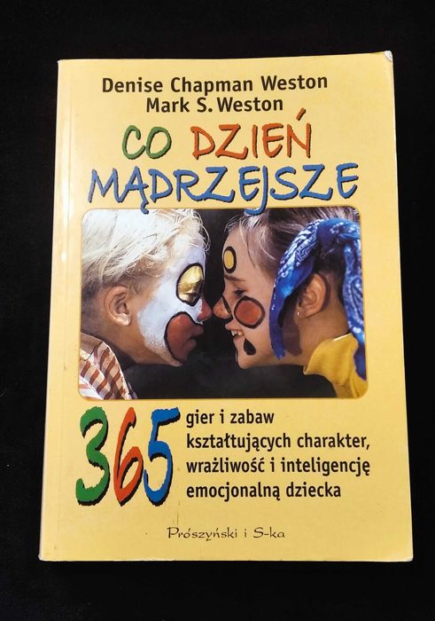 Co dzień mądrzejsze  365 gier i zabaw Denise Weston Chapman